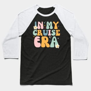 In My Cruise Era - Family Vacation Matching Cruise trip 2024 Baseball T-Shirt